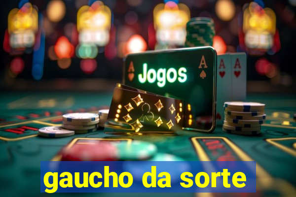 gaucho da sorte